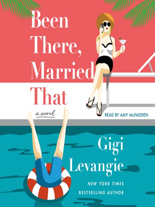 Title details for Been There, Married That by Gigi Levangie - Available